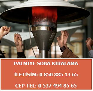 Palmiye soba kiralama, d�� mekan �s�t�c� kiralama, palmiye soba kiralama fiyatlar�